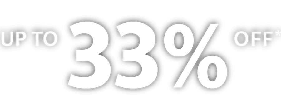 Up to 33% off*